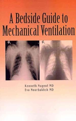 Bild des Verkufers fr Bedside Guide to Mechanical Ventilation zum Verkauf von GreatBookPrices