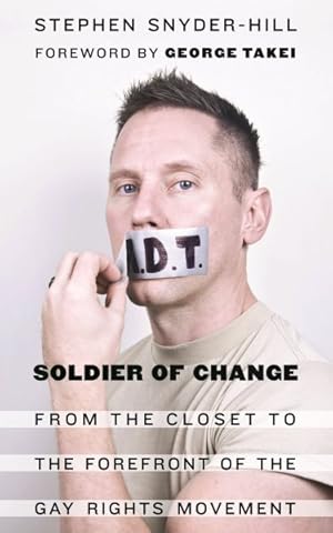 Bild des Verkufers fr Soldier of Change : From the Closet to the Forefront of the Gay Rights Movement zum Verkauf von GreatBookPrices