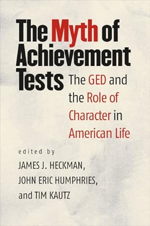 Immagine del venditore per Myth of Achievement Tests : The GED and the Role of Character in American Life venduto da GreatBookPrices