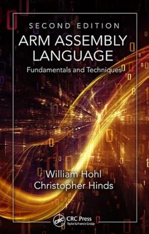 Image du vendeur pour Arm Assembly Language : Fundamentals and Techniques mis en vente par GreatBookPrices