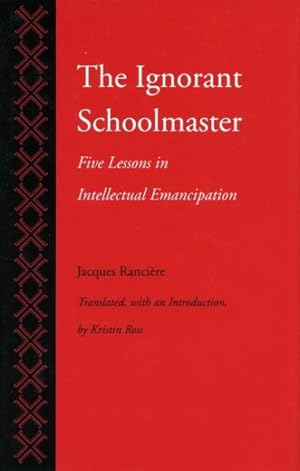 Immagine del venditore per Ignorant Schoolmaster : Five Lessons in Intellectual Emancipation venduto da GreatBookPrices