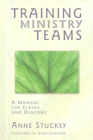 Immagine del venditore per Training Ministry Teams : A Manual for Elders and Deacons venduto da GreatBookPrices