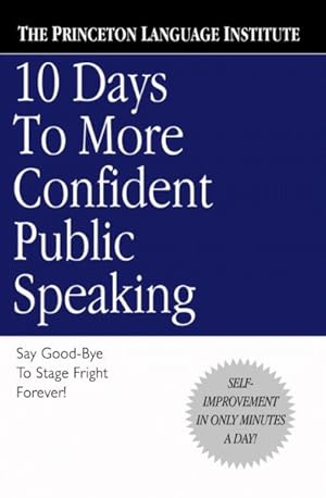 Image du vendeur pour 10 Days to More Confident Public Speaking mis en vente par GreatBookPrices