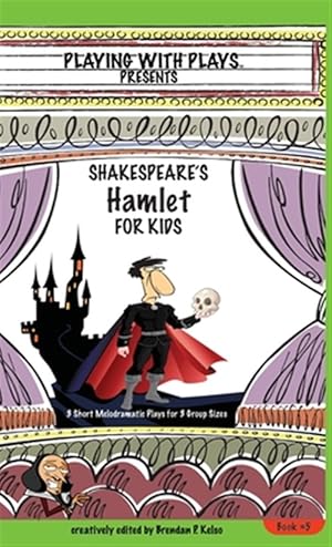 Seller image for Shakespeare's Hamlet for Kids : 3 Short Melodramatic Plays for 3 Group Sizes for sale by GreatBookPrices