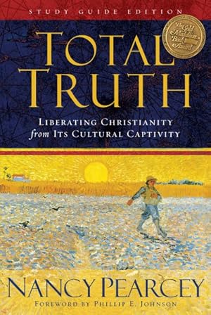 Image du vendeur pour Total Truth : Liberating Christianity from Its Cultural Captivity mis en vente par GreatBookPrices