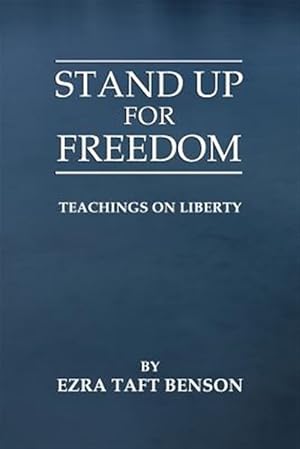 Imagen del vendedor de Stand Up for Freedom : Teachings on Liberty a la venta por GreatBookPrices
