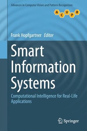 Seller image for Smart Information Systems : Computational Intelligence for Real-life Applications for sale by GreatBookPrices