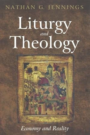 Bild des Verkufers fr Liturgy & Theology : Economy and Reality zum Verkauf von GreatBookPrices