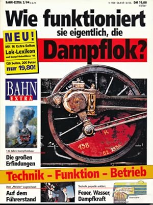 Seller image for Bahn Extra Heft 2/94: Wie funktioniert sie eigentlich, die Dampflok?. for sale by Versandantiquariat  Rainer Wlfel