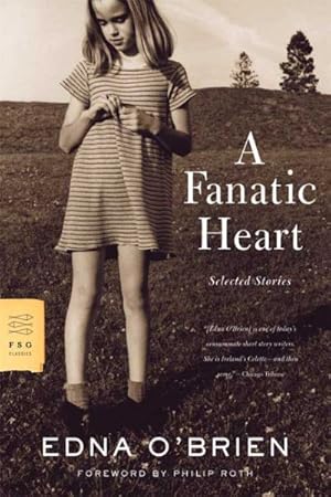 Seller image for Fanatic Heart : Selected Stories of Edna O'brien for sale by GreatBookPrices