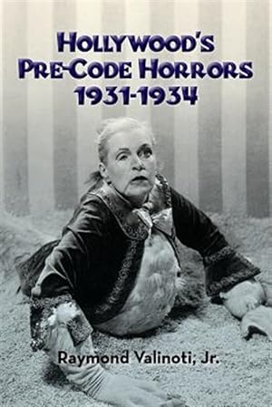 Seller image for Hollywood's Pre-Code Horrors 1931-1934 for sale by GreatBookPrices