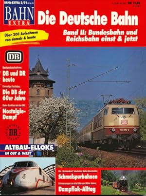 Seller image for Bahn-Extra Heft 3/91: Die Deutsche Bahn. Band II: Bundesbahn und Reichsbahn einst & jetzt. for sale by Versandantiquariat  Rainer Wlfel