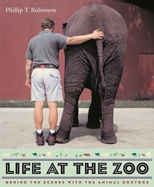 Image du vendeur pour Life at the Zoo : Behind the Scenes With the Animal Doctors mis en vente par GreatBookPrices
