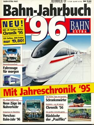 Seller image for Bahn Extra Heft 1/96 (9601): Bahn-Jahrbuch `96. Mit Jahreschronik `95. for sale by Versandantiquariat  Rainer Wlfel