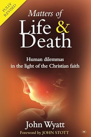 Immagine del venditore per Matters of Life and Death : Human Dilemmas in the Light of the Christian Faith venduto da GreatBookPrices