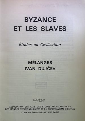 Byzance et les Slaves: Etudes de Civilisation.