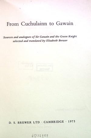 Seller image for From Cuchulainn to Gawain: Sources and Analogues of Sir Gawain and the Green Knight. for sale by books4less (Versandantiquariat Petra Gros GmbH & Co. KG)