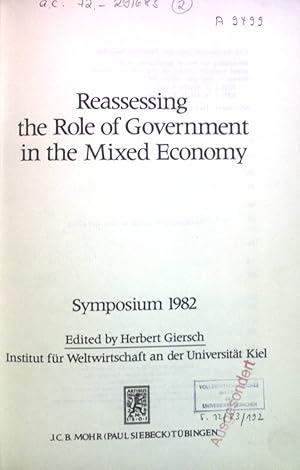 Bild des Verkufers fr Reassessing the Role of Government in the Mixed Economy. Symposium 1982. zum Verkauf von books4less (Versandantiquariat Petra Gros GmbH & Co. KG)