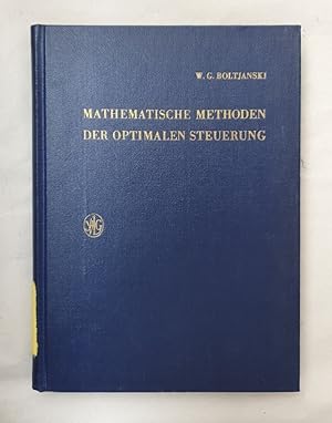 Mathematische Methoden der optimalen Steuerung. (=Mathematik und ihre Anwendungen in Physik und T...