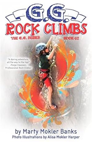 Seller image for G.G. Rock Climbs: (The G.G. Series, Book #2) for sale by GreatBookPrices