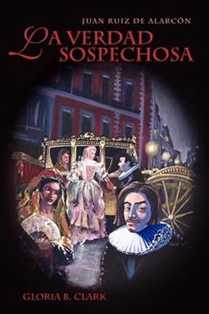 Seller image for Juan Ruiz De Alarcon's LA Verdad Sospechosa -Language: spanish for sale by GreatBookPrices