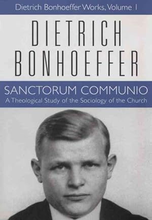 Bild des Verkufers fr Sanctorum Communio : A Theological Study of the Sociology of the Church zum Verkauf von GreatBookPrices