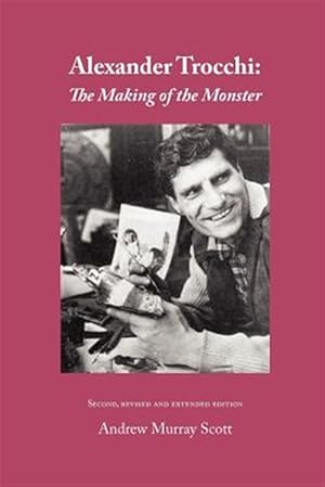 Bild des Verkufers fr Alexander Trocchi: The Making of the Monster zum Verkauf von GreatBookPrices