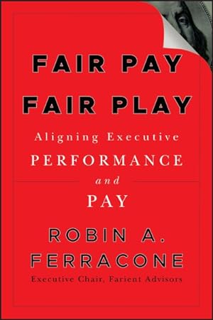 Seller image for Fair Pay, Fair Play : Aligning Executive Performance and Pay for sale by GreatBookPrices