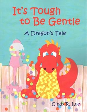 Immagine del venditore per It's Tough to Be Gentle : A Dragon's Tale venduto da GreatBookPrices