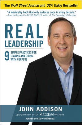 Image du vendeur pour Real Leadership : 9 Simple Practices for Leading and Living With Purpose mis en vente par GreatBookPrices