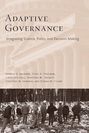 Seller image for Adaptive Governance : Integrating Science, Policy, And Decision Making for sale by GreatBookPrices