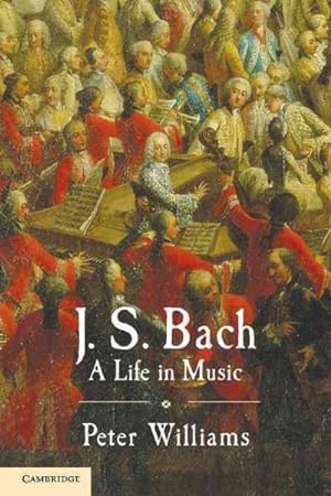 Seller image for J. S. Bach : A Life in Music for sale by GreatBookPrices