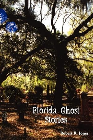 Image du vendeur pour Florida Ghost Stories mis en vente par GreatBookPrices
