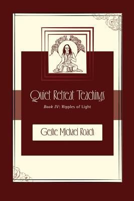 Immagine del venditore per Ripples of Light: Quiet Retreat Teachings Book 4 venduto da GreatBookPrices
