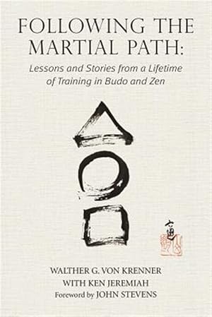 Immagine del venditore per Following the Martial Path: Lessons and Stories from a Lifetime of Training in Budo and Zen venduto da GreatBookPrices