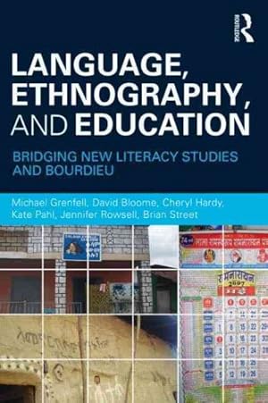 Seller image for Language, Ethnography, and Education : Bridging New Literacy Studies and Bourdieu for sale by GreatBookPrices