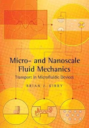 Immagine del venditore per Micro- and Nanoscale Fluid Mechanics : Transport in Microfluidic Devices venduto da GreatBookPrices