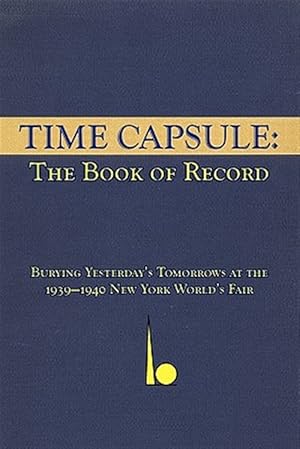 Bild des Verkufers fr Time Capsule: The Book of Record zum Verkauf von GreatBookPrices