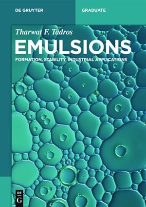 Image du vendeur pour Emulsions : Formation, Stability, Industrial Applications mis en vente par GreatBookPrices