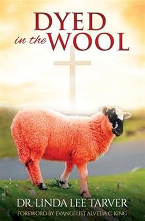 Image du vendeur pour Dyed in the Wool mis en vente par GreatBookPrices