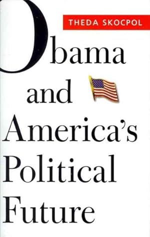 Immagine del venditore per Obama and America's Political Future venduto da GreatBookPrices