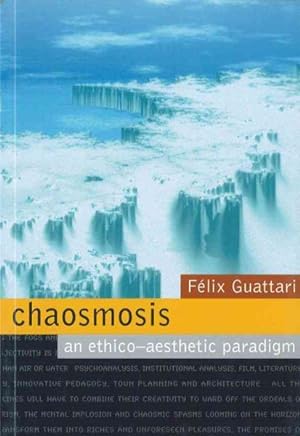 Seller image for Chaosmosis : An Ethico-Aesthetic Paradigm for sale by GreatBookPrices