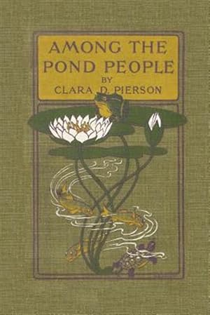 Image du vendeur pour Among the Pond People mis en vente par GreatBookPrices