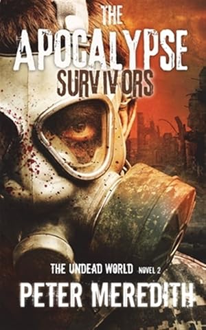 Seller image for The Apocalypse Survivors: The Undead World Novel 2 for sale by GreatBookPrices