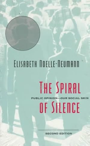 Image du vendeur pour Spiral of Silence : Public Opinion - Our Social Skin mis en vente par GreatBookPrices