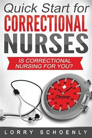 Bild des Verkufers fr Is Correctional Nursing for You?: Quick Start for Correctional Nurses zum Verkauf von GreatBookPrices