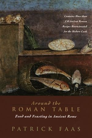 Seller image for Around The Roman Table : With More Than 150 Original Recipes for sale by GreatBookPrices