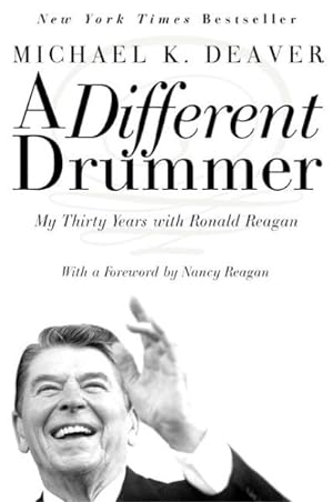 Immagine del venditore per Different Drummer : My Thirty Years With Ronald Reagan venduto da GreatBookPrices
