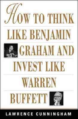 Immagine del venditore per How to Think Like Benjamin Graham and Invest Like Warren Buffett venduto da GreatBookPrices