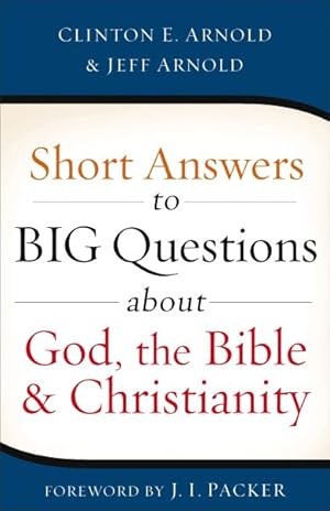 Seller image for Short Answers to Big Questions About God, the Bible, and Christianity for sale by GreatBookPrices